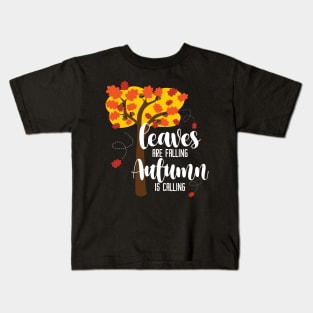 Leaves Is Falling Autumn Is Calling Kids T-Shirt